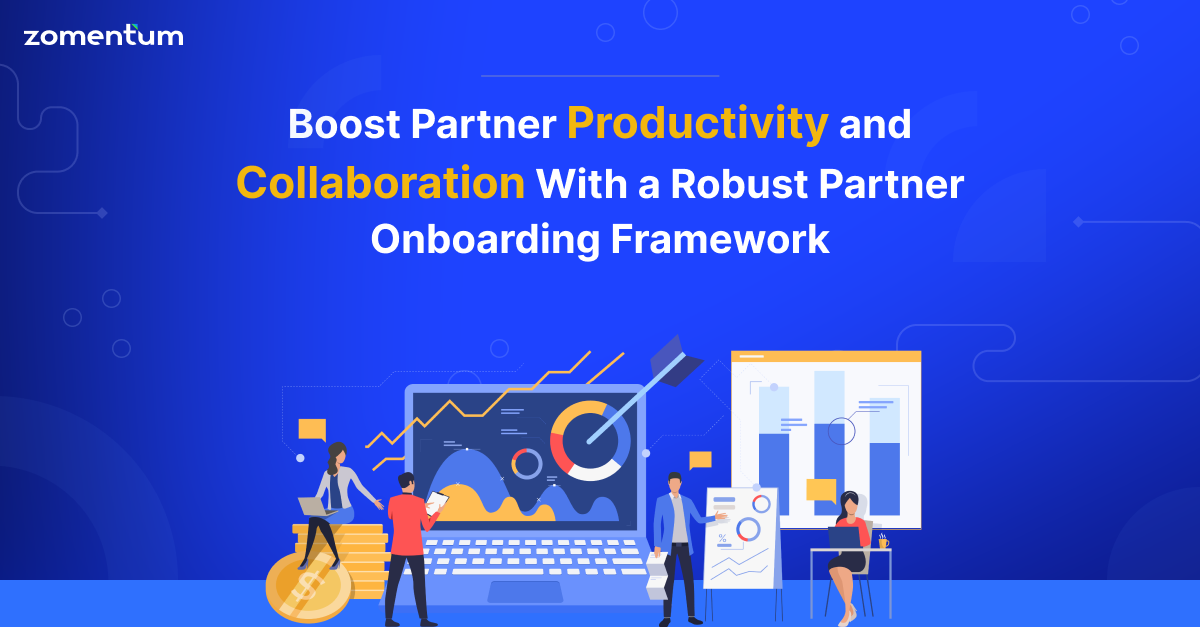 7 Key Components Of Channel Partner Onboarding Zomentum